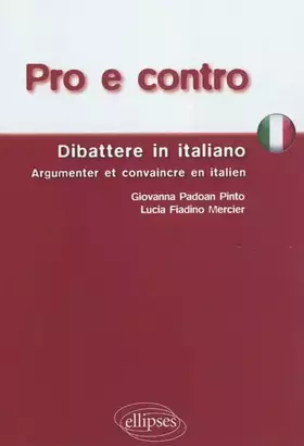 Couverture du produit · Pro E Contro Dibattere in Italiano Argumenter & Convaincre en Italien