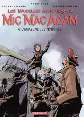 Couverture du produit · Les Nouvelles Aventures de Mic Mac Adam, Tome 4 : L'Amazone des ténèbres