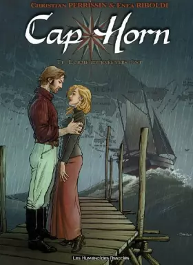 Couverture du produit · Cap Horn, Tome 1 : La baie tournée vers l'Est