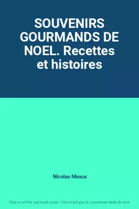 Couverture du produit · SOUVENIRS GOURMANDS DE NOEL. Recettes et histoires