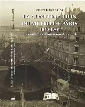 Couverture du produit · La construction du métro de Paris (1850-1940): Une aventure socio-économique du XXe siècle