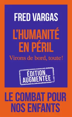 Couverture du produit · L'humanité en péril: Virons de bord, toute !