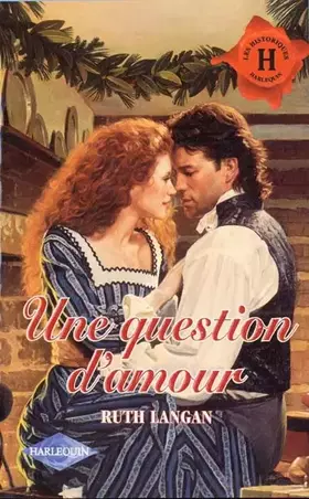 Couverture du produit · Une question d'amour : Collection : Harlequin les historiques n° 172