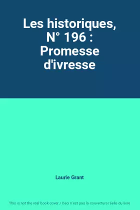 Couverture du produit · Les historiques, N° 196 : Promesse d'ivresse
