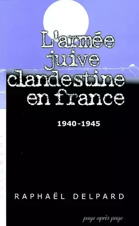 Couverture du produit · Armée juive clandestine France 40-45