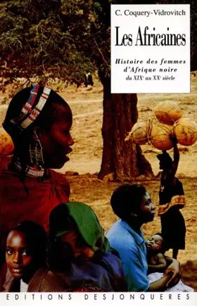 Couverture du produit · Les Africaines : Histoire des femmes d'Afrique noire du XIXe au XXe siècle