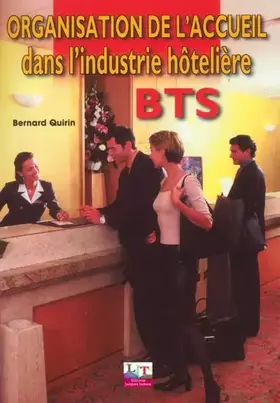 Couverture du produit · Organisation de l'accueil dans l'industrie hôtellière : Etudes de cas, lycées professionnels (Manuel)