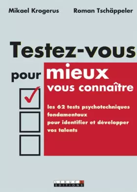 Couverture du produit · Testez-vous pour mieux vous connaître : Les 62 tests psychotechniques fondamentaux pour identifier et développer vos talents