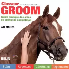 Couverture du produit · Classeur Groom: Guide pratique des soins du cheval de compétition