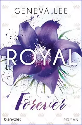 Couverture du produit · Royal Forever: Roman (Die Royals-Saga, Band 6)