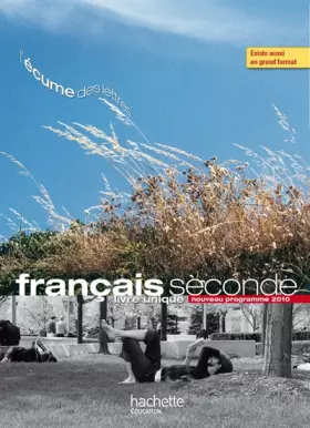 Couverture du produit · Franc&x327ais seconde : Livre unique, Nouveau programme 2010