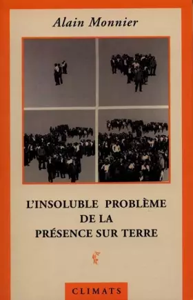 Couverture du produit · L'Insoluble problème de la présence sur terre