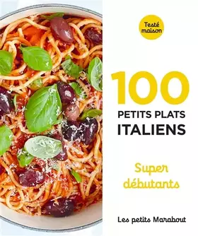 Couverture du produit · Les Petits Marabout - 100 petits plats italiens - Super débutant