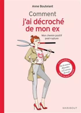Couverture du produit · Comment j'ai décroché de mon ex: Mon chemin positif post-rupture
