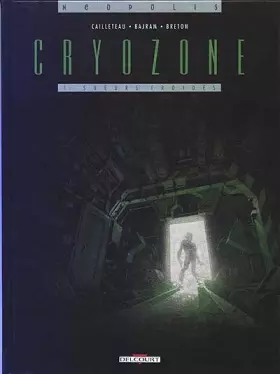 Couverture du produit · Cryozone, tome 1 : Sueurs froides