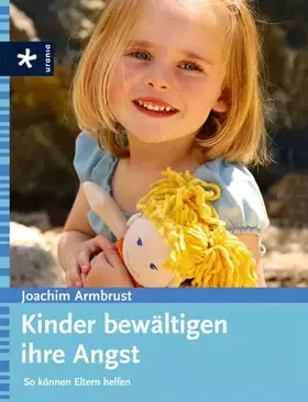 Couverture du produit · Kinder bewältigen ihre Angst: So können Eltern helfen