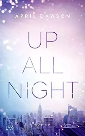 Couverture du produit · Up All Night: Roman (Up-All-Night-Reihe, Band 1)