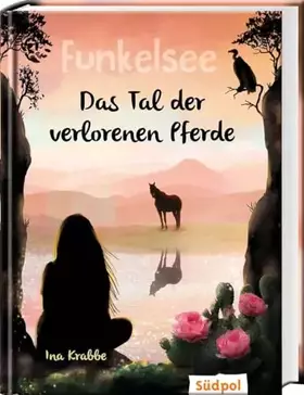 Couverture du produit · Funkelsee – Das Tal der verlorenen Pferde (Band 5): Pferdebücher mit Tiefgang: Pferde, Freundschaft und große Geheimnisse für M