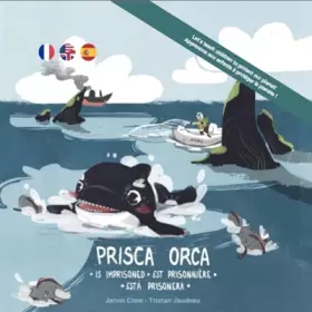 Couverture du produit · Prisca Orca...Est Prisonnière | Is Imprisoned | Está Prisionera (Edition Trilingue ANG-FRA-ESP)
