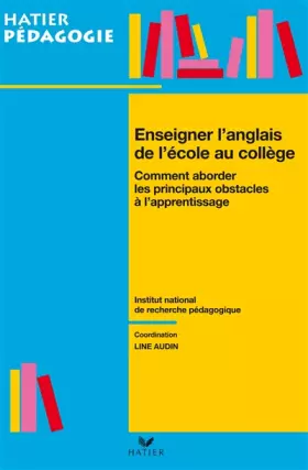 Couverture du produit · Enseigner l'anglais de l'école au collège : Comment aborder les principaux obstacles à l'apprentissage