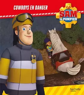 Couverture du produit · Sam le pompier - Cowboys en danger