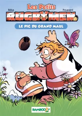 Couverture du produit · Les Petits Rugbymen Bamboo Poche T1: Le pic du grand maul