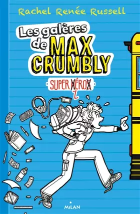 Couverture du produit · Les galères de Max Crumbly, Tome 01: Super-zhéros