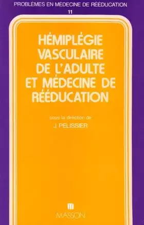 Couverture du produit · Hémiplégie vasculaire de l'adulte et médecine de rééducation
