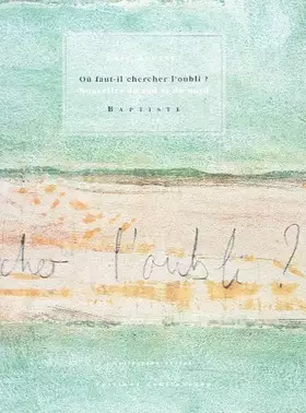 Couverture du produit · Où faut-il chercher l'oubli ?