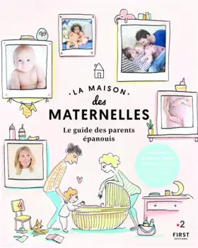 Couverture du produit · La maison des maternelles. Le guide des parents épanouis