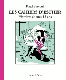 Couverture du produit · Les Cahiers d'Esther - tome 4 Histoires de mes 13 ans