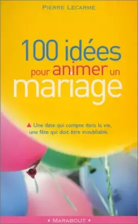 Couverture du produit · 100 idées pour animer un mariage