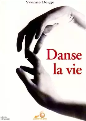 Couverture du produit · Danse la vie : Une vie, un enseignement