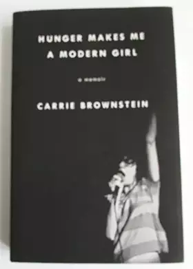 Couverture du produit · Hunger Makes Me a Modern Girl: A Memoir