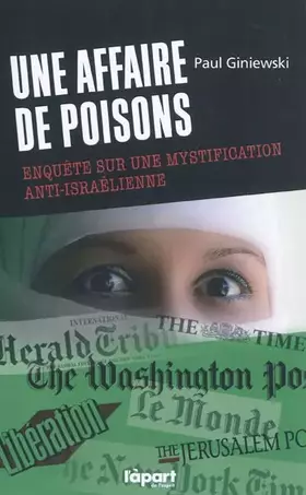 Couverture du produit · Une affaire de poisons: Enquête sur une mystification anti-israélienne