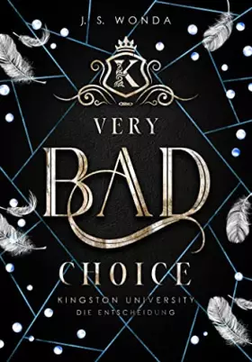 Couverture du produit · Very Bad Choice Kingston University, Die Entscheidung (Bully Reverse Harem) (Very Bad Kings): Kingston University, Die Entschei