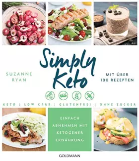 Couverture du produit · Simply Keto: Einfach abnehmen mit ketogener Ernährung - Low Carb High Fat - Mit über 100 Rezepten