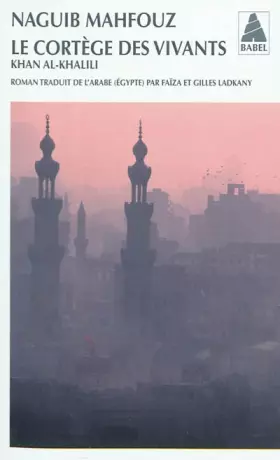 Couverture du produit · Le Cortège des vivants: Khan al-Khalili