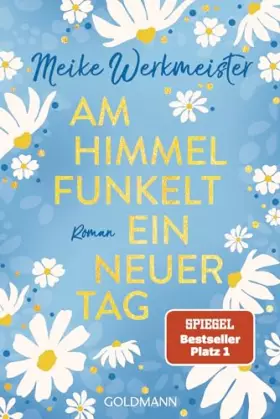 Couverture du produit · Am Himmel funkelt ein neuer Tag: Roman