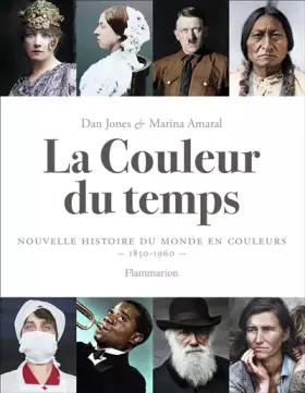 Couverture du produit · La Couleur du temps: Nouvelle histoire du monde en couleurs (1850-1960)