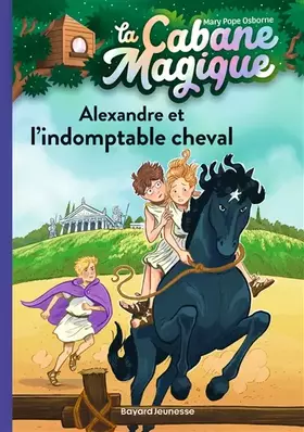 Couverture du produit · La cabane magique, Tome 44: Alexandre et l'indomptable cheval