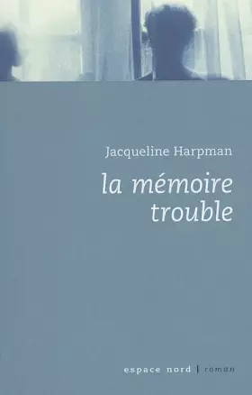 Couverture du produit · La mémoire trouble