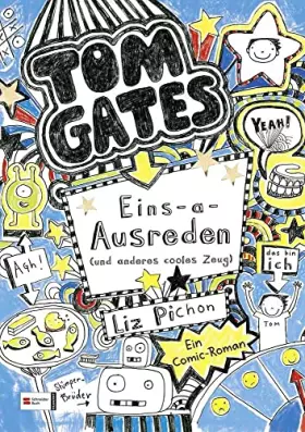 Couverture du produit · Tom Gates, Band 02: Eins-a-Ausreden (und anderes cooles Zeug) (Tom Gates / Comic Roman, Band 2)