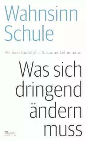 Couverture du produit · Wahnsinn Schule: Was sich dringend ändern muss