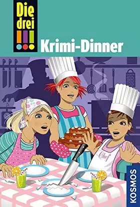Couverture du produit · Die drei !!!, Bd. 51, Krimi-Dinner