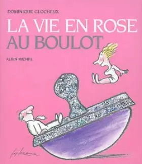Couverture du produit · La vie en rose au boulot