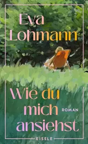 Couverture du produit · Wie du mich ansiehst: Roman | "Ein Buch wie ein Gespräch mit der besten Freundin." Süddeutsche Zeitung über "Das leise Platzen