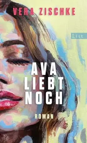 Couverture du produit · Ava liebt noch: Roman | Der ungewöhnlichste und schönste Liebesroman des Jahres