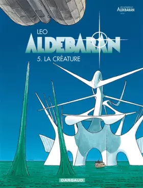 Couverture du produit · Aldebaran, tome 5 : La Créature