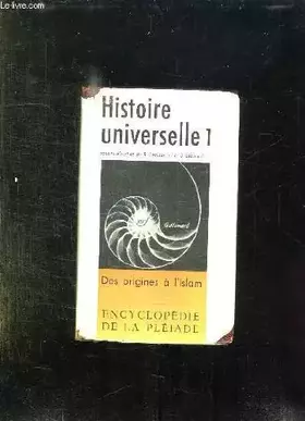 Couverture du produit · HISTOIRE UNIVERSELLE 1: DES ORIGINES A L ISLAM.